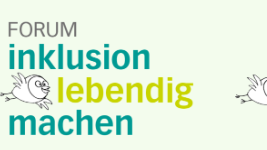 Forum Inklusion lebendig machen